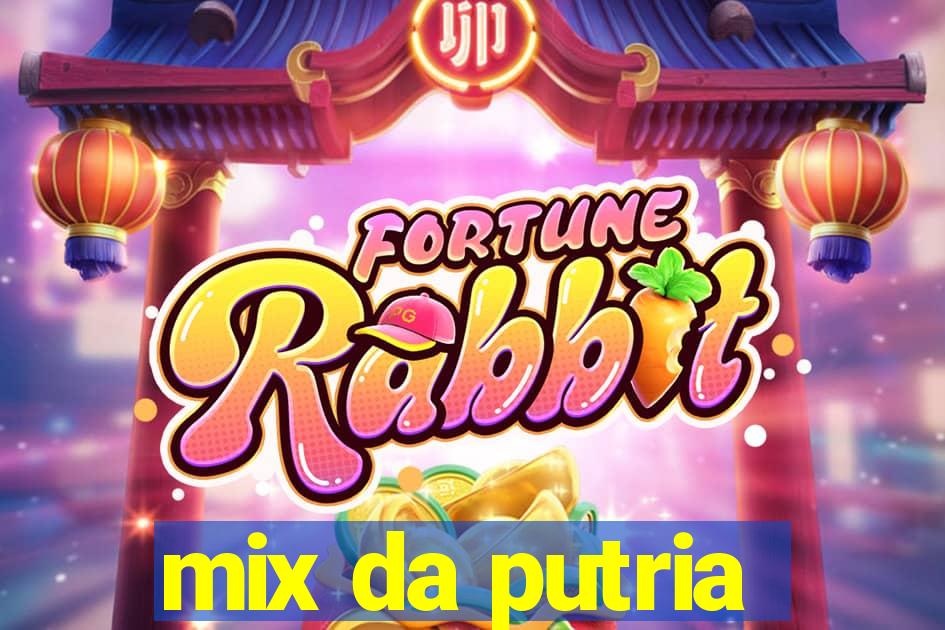 mix da putria